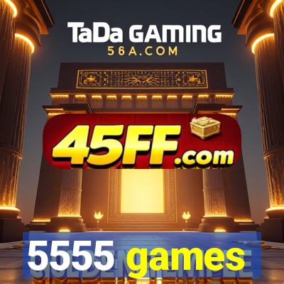 5555 games